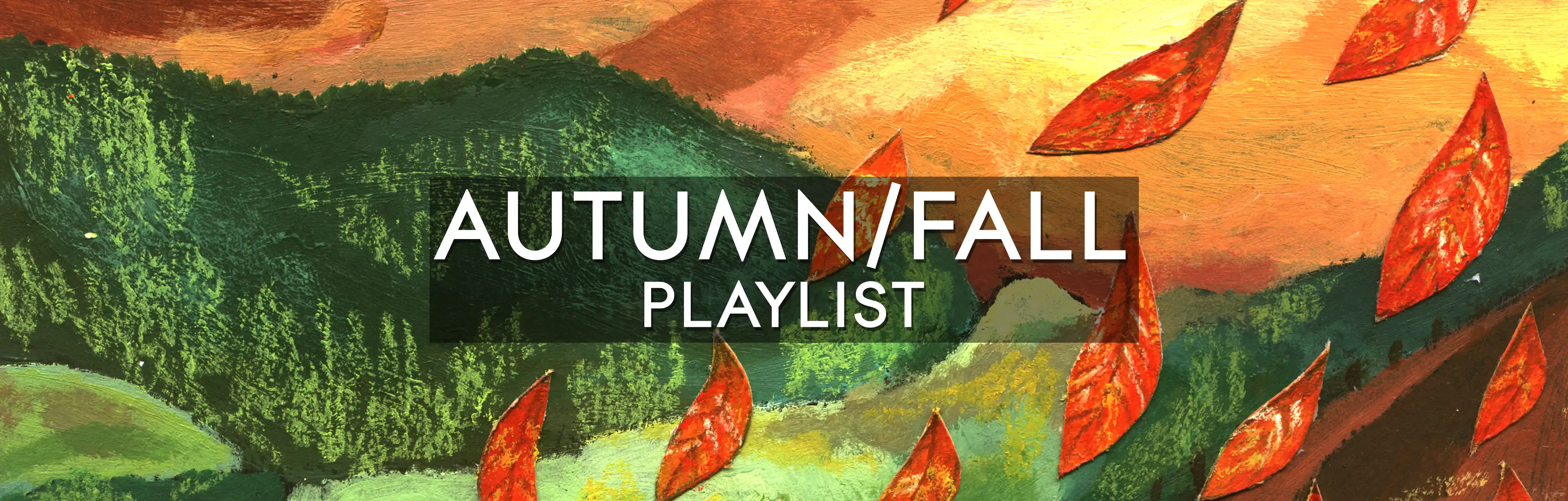 Staff Playlists - Autumn/Fall